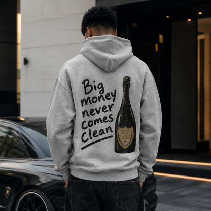 Big Money Never Comes Clean Hoodie