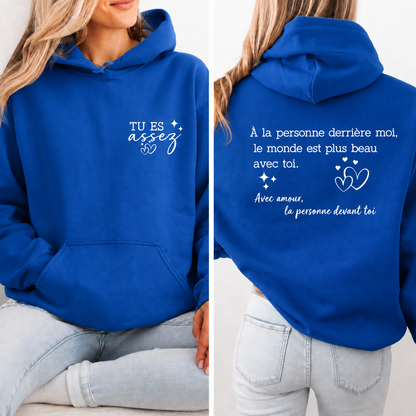 « Tu es assez » Unisexe Hoodie