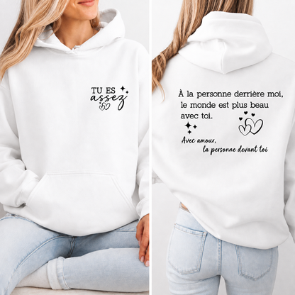 « Tu es assez » Unisexe Hoodie