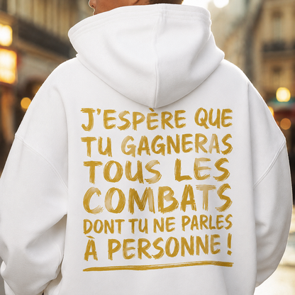 « Gagne tes combats » Unisexe Hoodie
