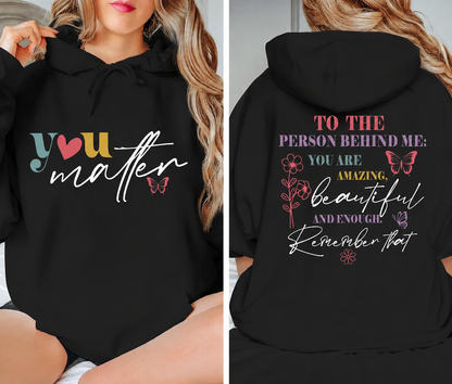 The original "You Matter" Hoodie